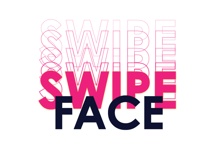 Swipe Face