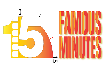 Fifteen Famous Minutes